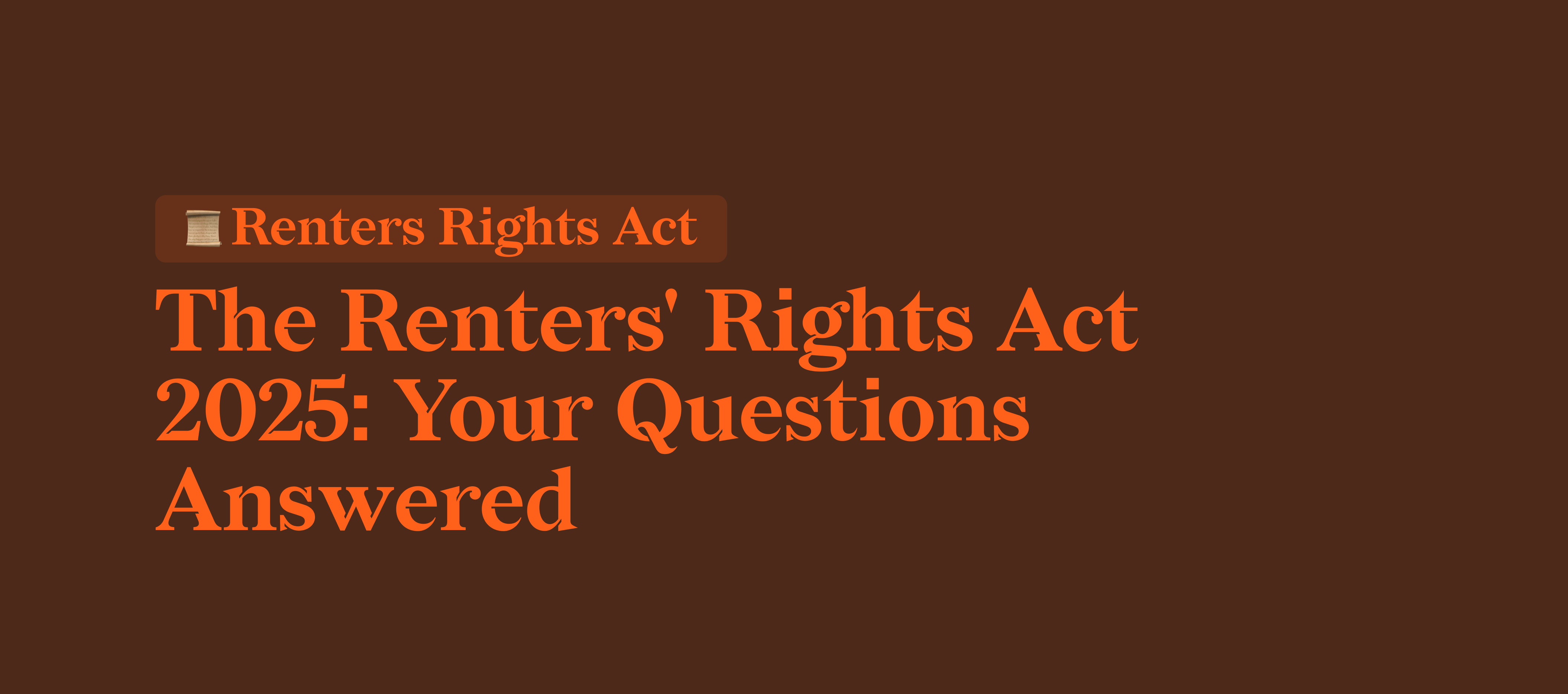 The Renters' Rights Act 2025: Your Questions Answered